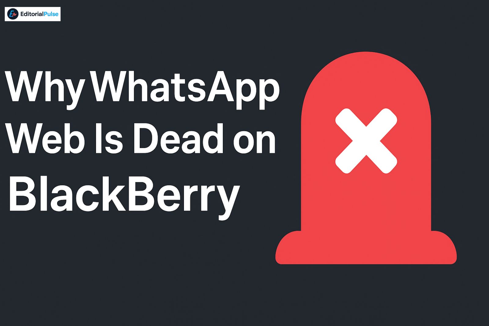 why whatsapp web dead on blackberry